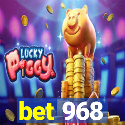 bet 968